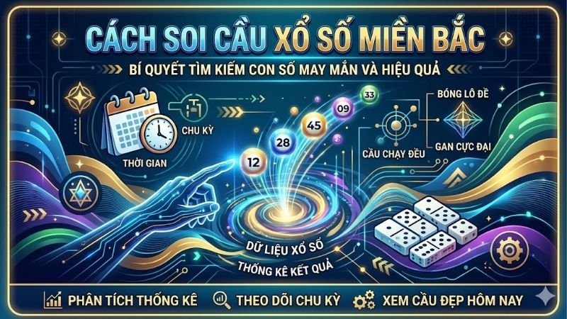 cach-soi-cau-xo-so-mien-bac